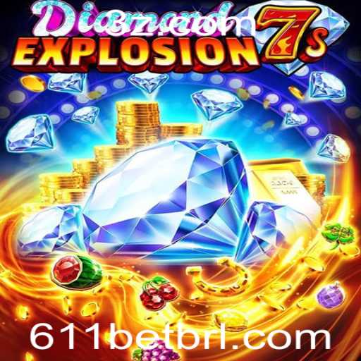 Descubra o Mundo Empolgante de DiamondExplosion7s com 611bet